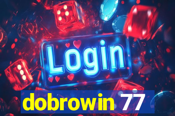 dobrowin 77